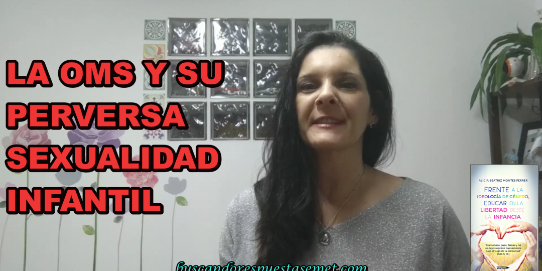 La OMS y su perversa sexualidad infantil