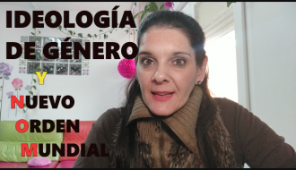 La relación de la Idelogía de género con el Nuevo Orden Mundial